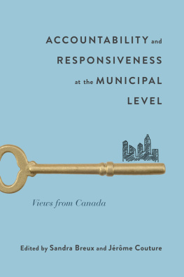 Sandra Breux Accountability and Responsiveness at the Municipal Level: Views from Canada