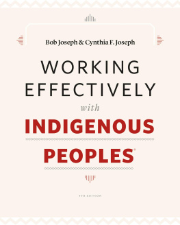 Bob Joseph Working Effectively with Indigenous Peoples®