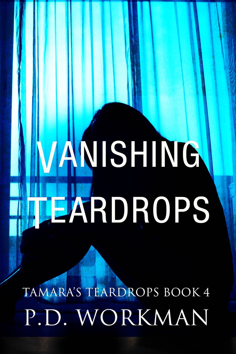 VANISHING TEARDROPS TAMARAS TEARDROPS 4 PD WORKMAN Copyright 2018 by - photo 1