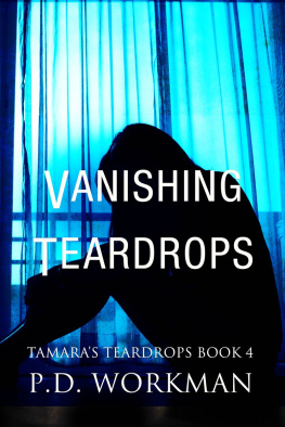 P.D. Workman Vanishing Teardrops