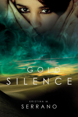 Kristina M. Serrano - Gold Silence