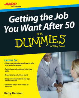 Kerry E. Hannon - Getting the Job You Want After 50 For Dummies