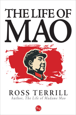 Ross Terrill The Life of Mao