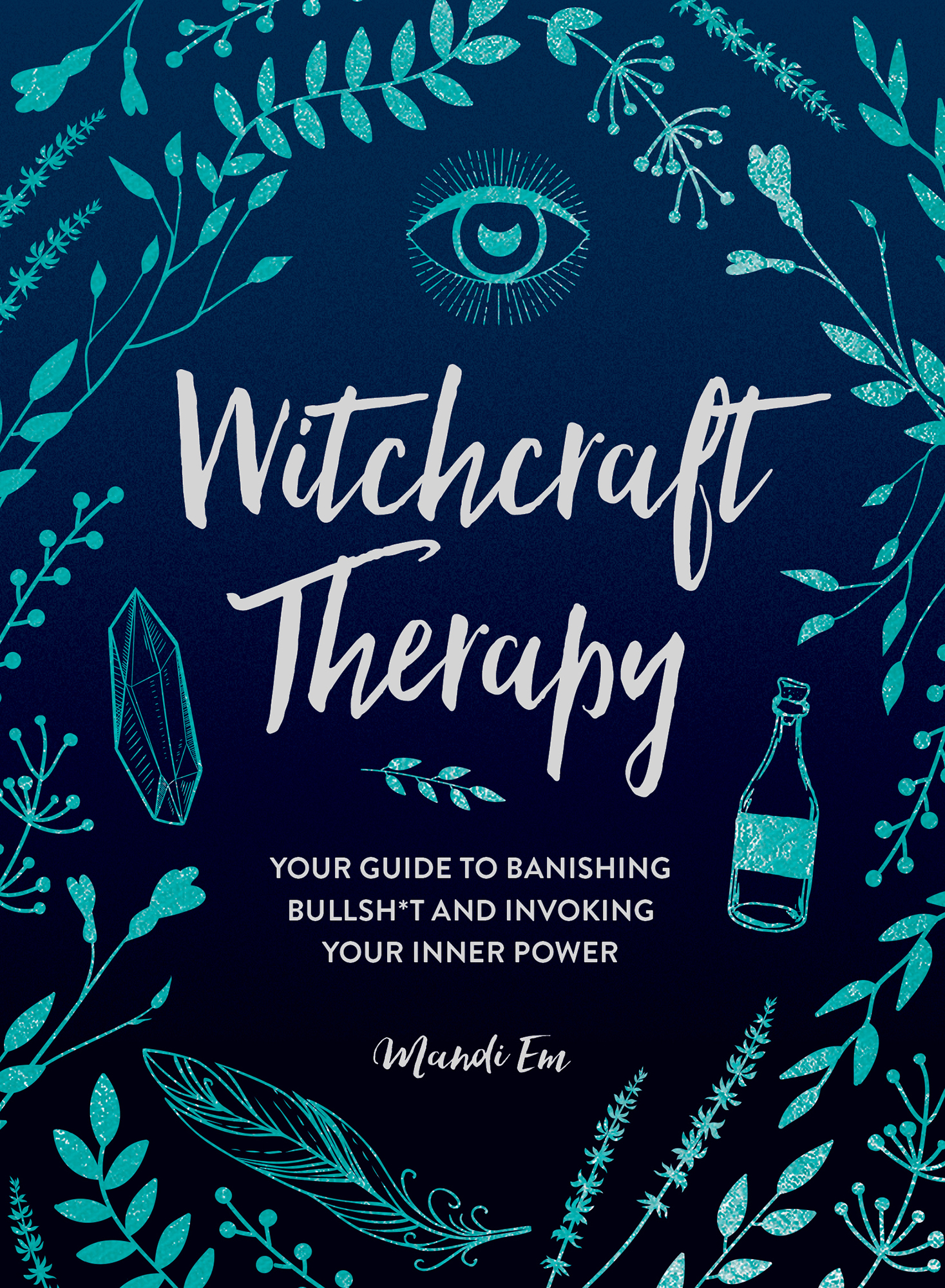 Witchcraft Therapy Your Guide to Banishing Bullsht and Invoking Your Inner Power - image 1