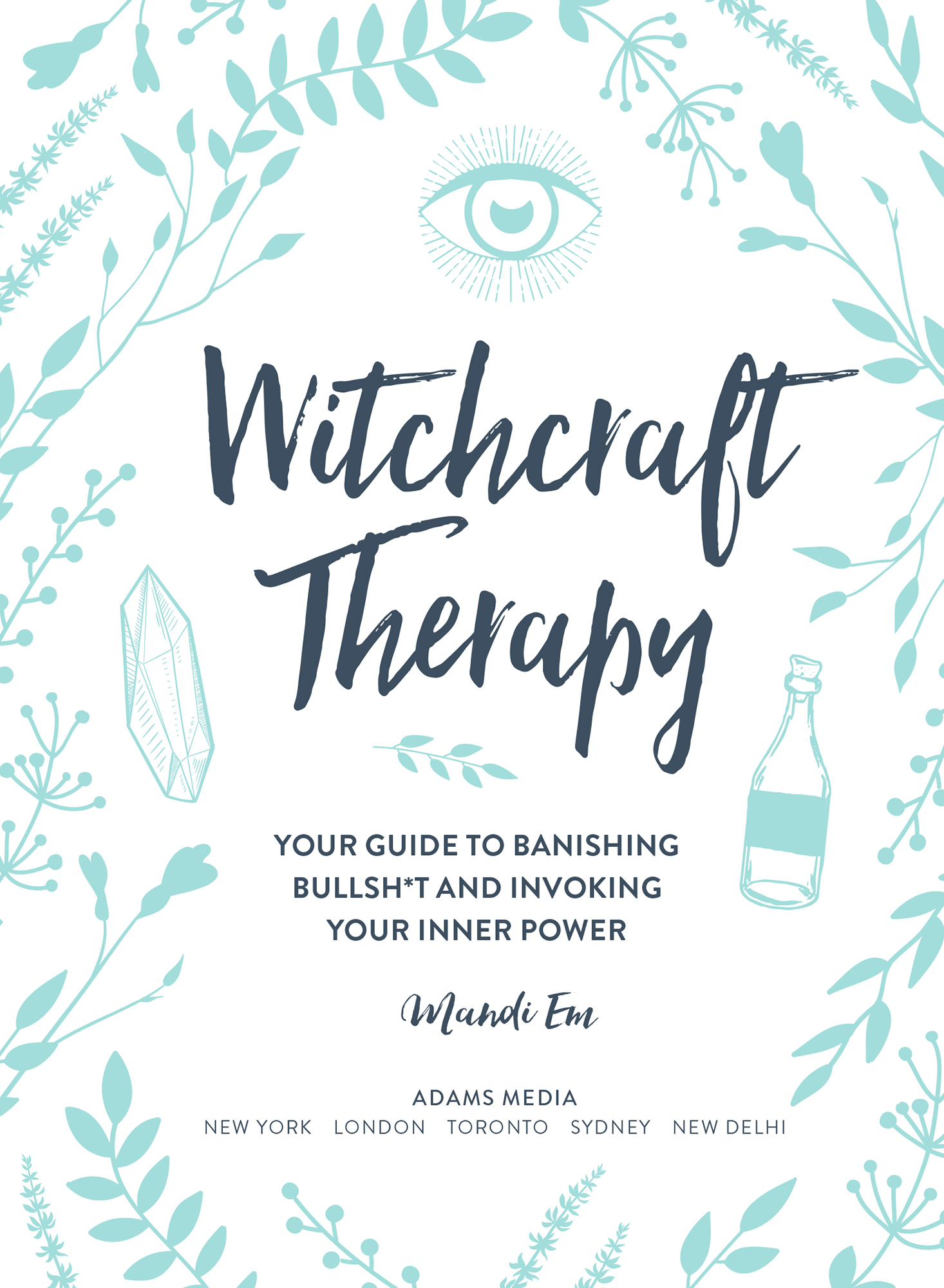 Witchcraft Therapy Your Guide to Banishing Bullsht and Invoking Your Inner Power - image 2