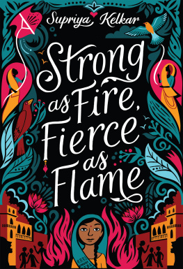 Supriya Kelkar - Strong as Fire, Fierce as Flame