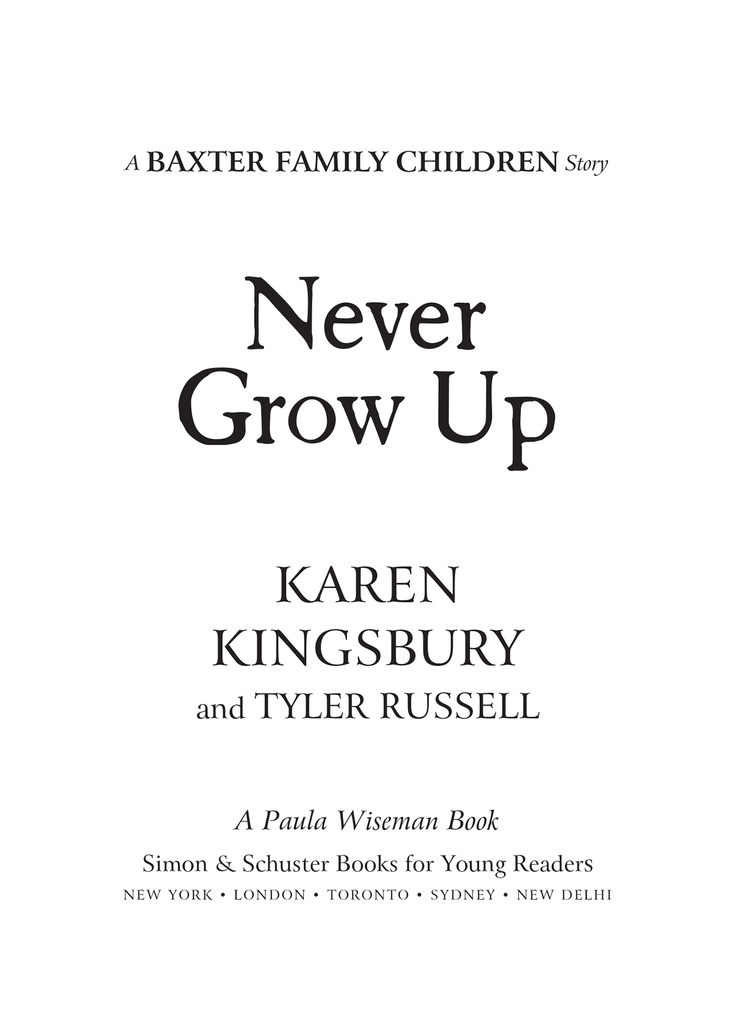 Also by Karen Kingsbury and Tyler Russell The Baxter Family Children Best - photo 2