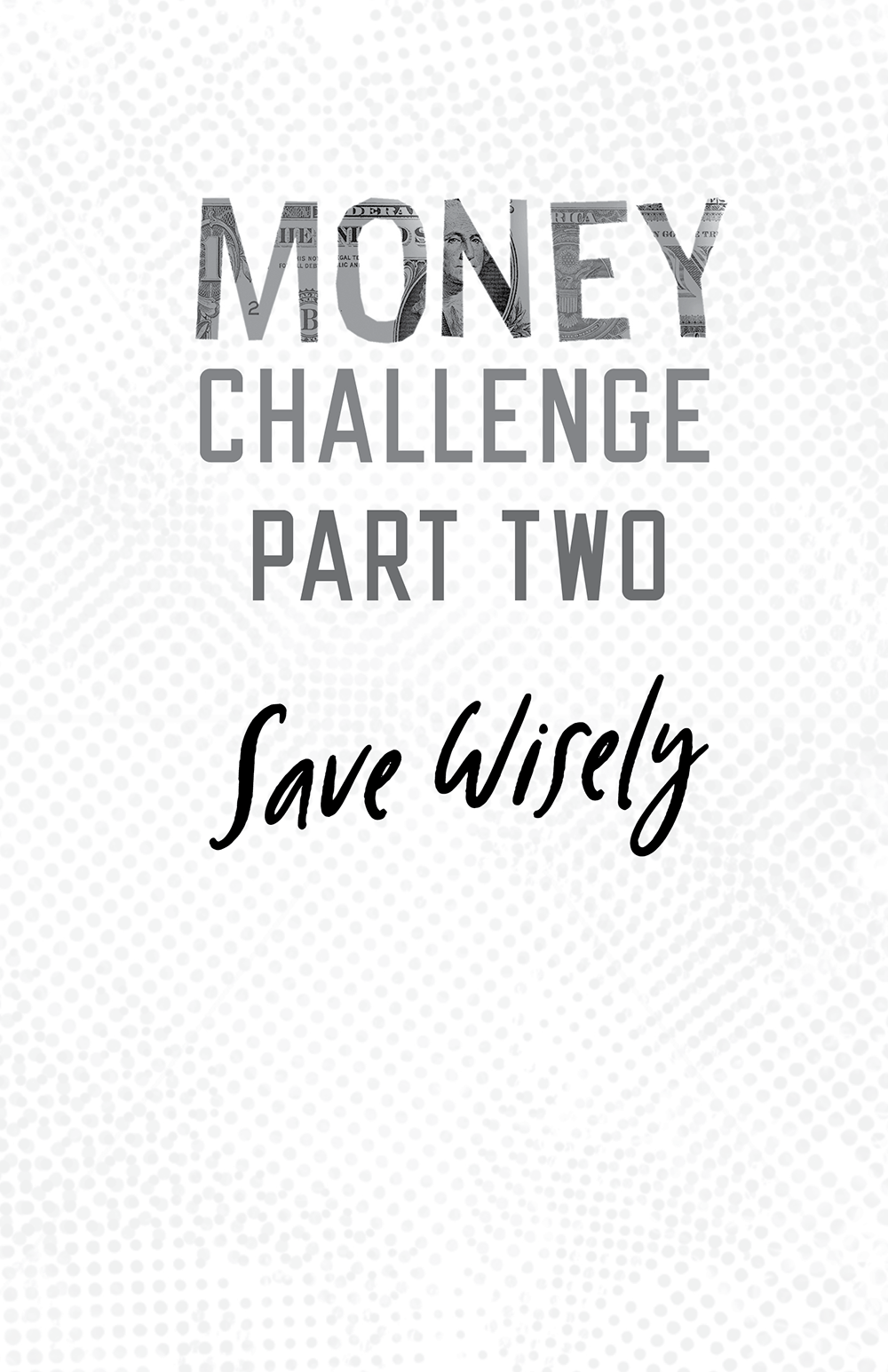 Your 8 Money Milestones 1 START GIVING 2 OPEN A CHECKING ACCOUNT 3 GET A - photo 3