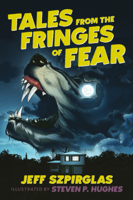 Jeff Szpirglas Tales from the Fringes of Fear