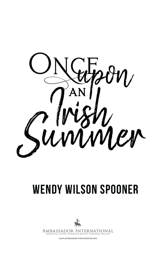 Once Upon An Irish Summer 2020 by Wendy Wilson Spooner All rights reserved - photo 3