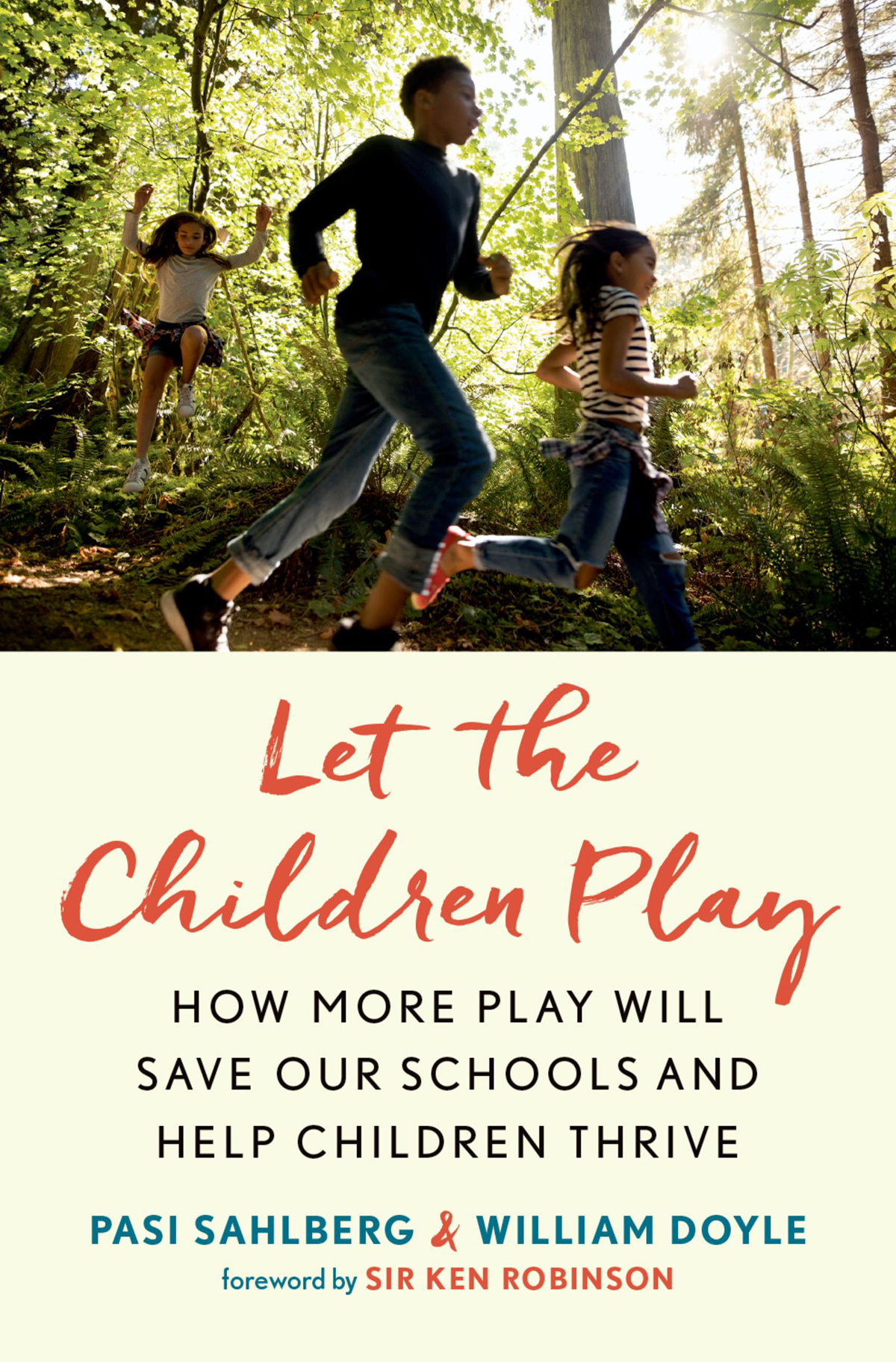 Let the Children Play How More Play Will Save Our Schools and Help Children Thrive - image 1