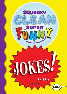 Craig Yoe Squeaky Clean Super Funny Jokes for Kidz: (Things to Do at Home, Learn to Read, Jokes & Riddles for Kids)