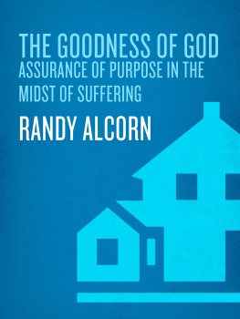 Randy Alcorn - The Goodness of God: Assurance of Purpose in the Midst of Suffering