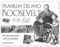 Franklin Delano Roosevelt for Kids His Life and Times with 21 Activities By - photo 2