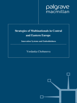 Yordanka Chobanova - Strategies of Multinationals in Central and Eastern Europe: Innovation Systems and Embeddedness