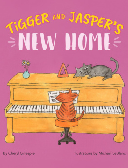 Cheryl Gillespie - Tigger And Jaspers New Home