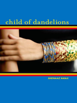 Shenaaz Nanji - Child of Dandelions