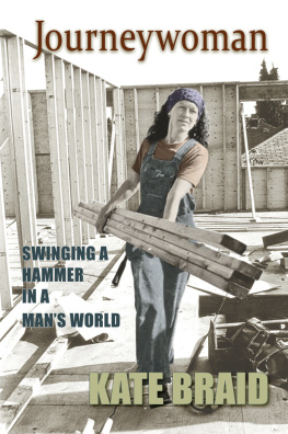 Kate Braid - Journeywoman: Swinging a Hammer in a Mans World