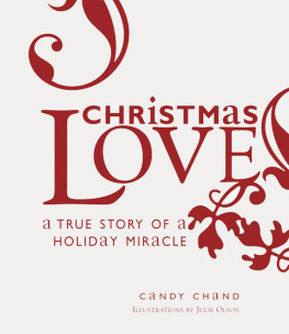 Candy Chand - Christmas Love: A True Story of a Holiday Miracle