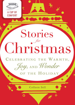 Editors of Adams Media A Cup of Comfort Stories for Christmas: Celebrating the Warmth, Joy and Wonder of the Holiday