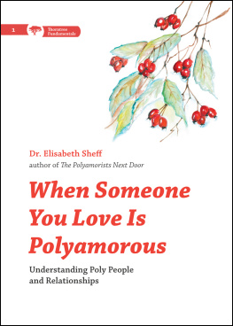 Elisabeth Sheff - When Someone You Love Is Polyamorous: Understanding Poly People and Relationships