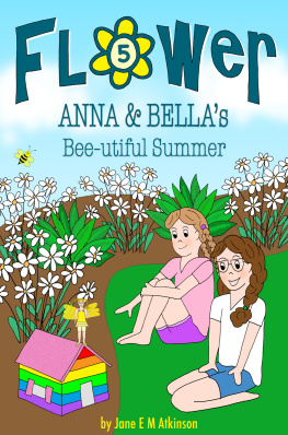 Jane E M Atkinson - ANNA & BELLAs Bee-utiful Summer