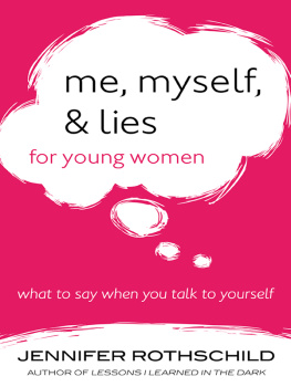 Jennifer Rothschild - Me, Myself, and Lies for Young Women: What to Say When You Talk to Yourself