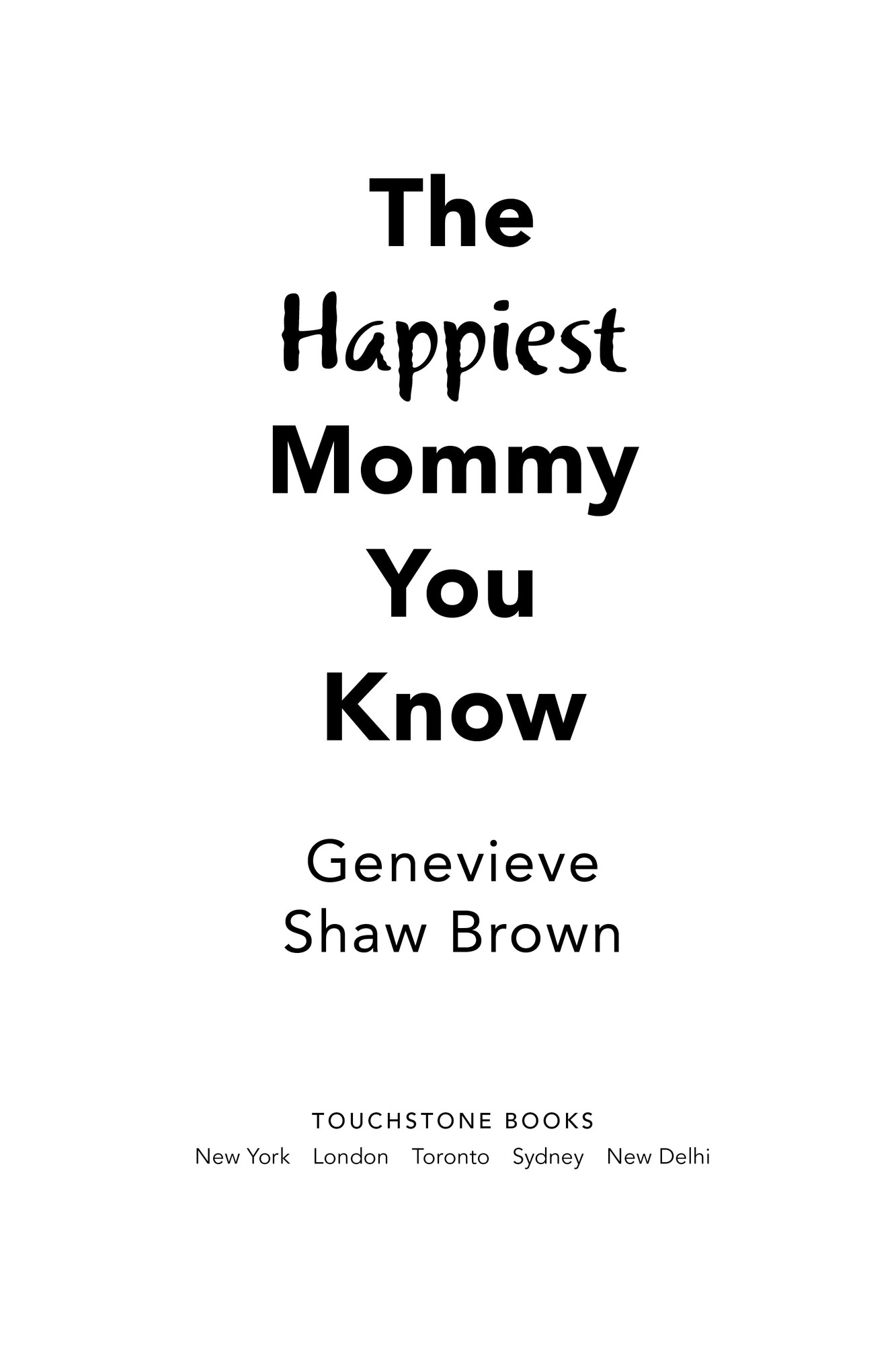 The Happiest Mommy You Know Why Putting Your Kids First is the Last Thing You Should Do - image 2