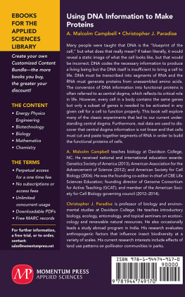 A. Malcolm Campbell Using DNA Information to Make Proteins
