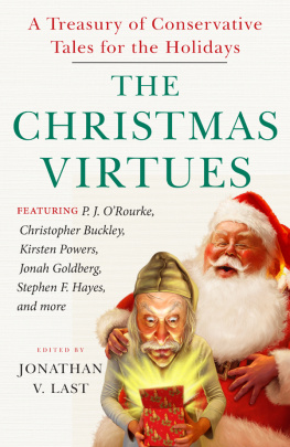 P. J. ORourke - The Christmas Virtues: A Treasury of Conservative Tales for the Holidays