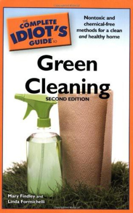 Mary Findley - The Complete Idiots Guide to Green Cleaning