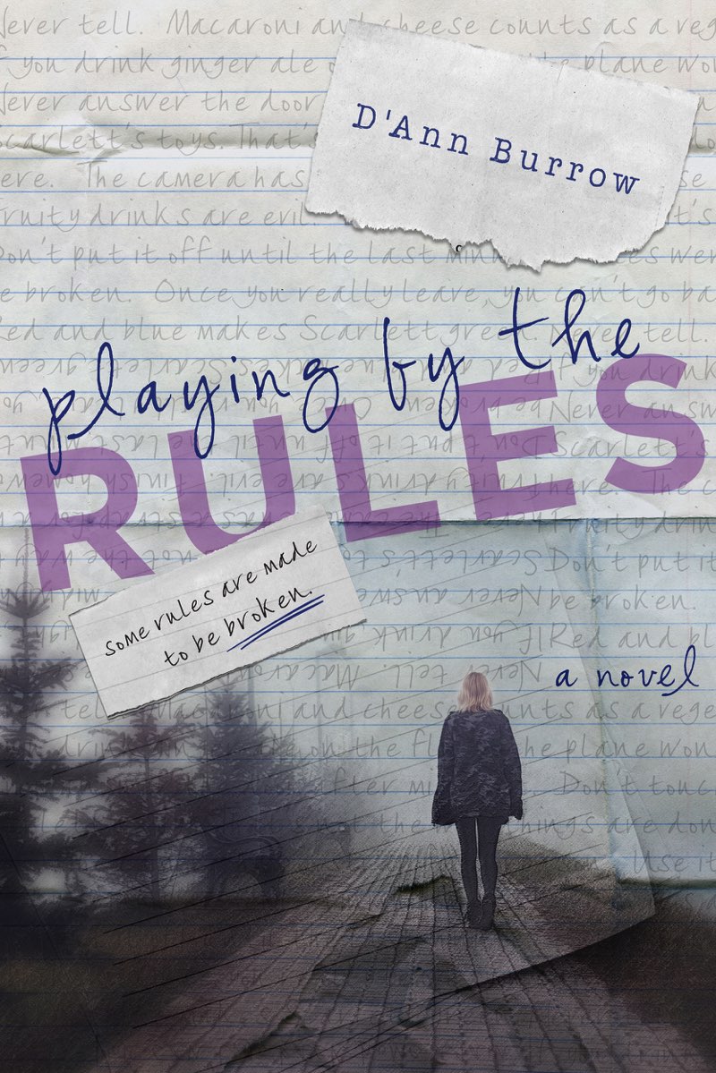 Playing by the Rules Secrets and Lies Book 1 DAnn Burrow Three Owl Press P - photo 1