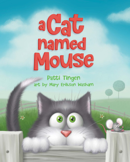 Patti Tingen - A Cat Named Mouse