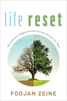 Foojan Zeine - Life Reset: The Awareness Integration Path to Create the Life You Want