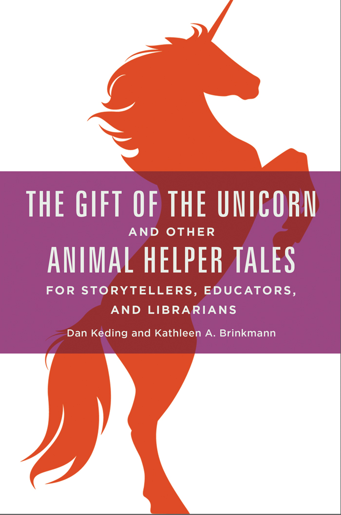 The Gift of the Unicorn and Other Animal Helper Tales for Storytellers - photo 1