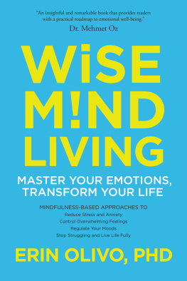 Erin Olivo Wise Mind Living: Master Your Emotions, Transform Your Life