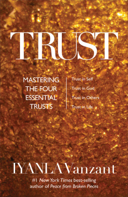 Iyanla Vanzant - Trust: Mastering the Four Essential Trusts: Trust in Self, Trust in God, Trust in Others, Trust in Life