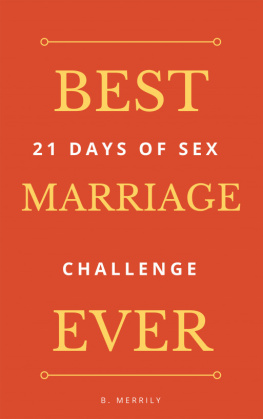 B. Merrily Best Marriage Ever: 21 Days of Sex Challenge