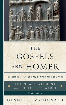 Dennis R. MacDonald The Gospels and Homer: Imitations of Greek Epic in Mark and Luke-Acts