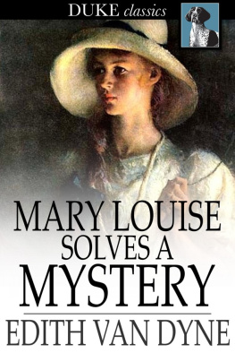 Edith Van Dyne - Mary Louise Solves a Mystery