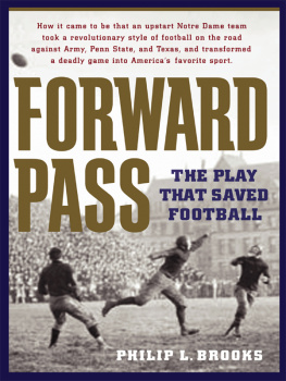 Philip L. Brooks - Forward Pass: The Play That Saved Football