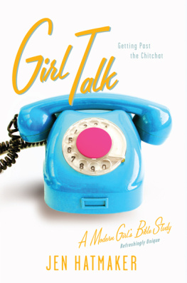 Jen Hatmaker - Girl Talk: Getting Past the Chitchat