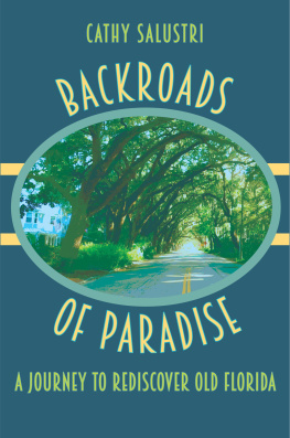 Cathy Salustri Backroads of Paradise: A Journey to Rediscover Old Florida