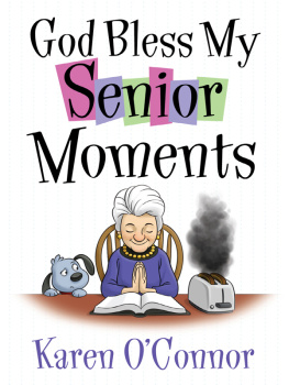 Karen OConnor - God Bless My Senior Moments