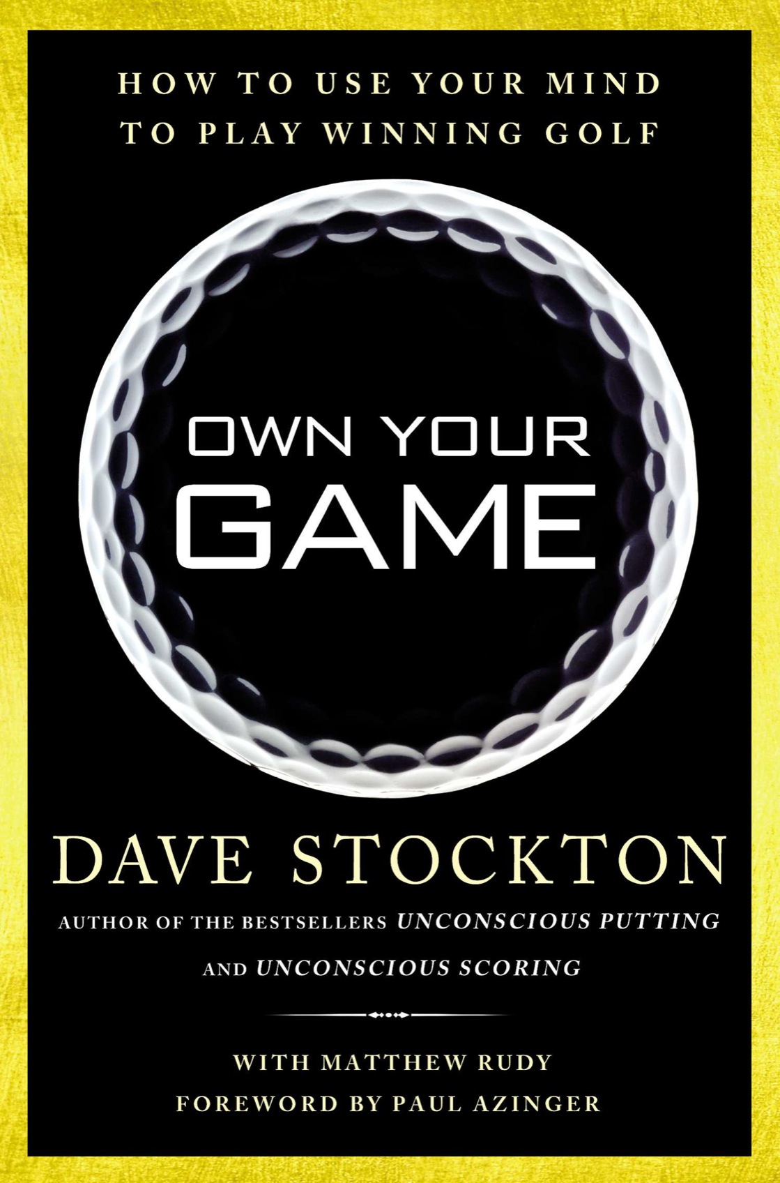 Own Your Game How to Use Your Mind to Play Winning Golf - image 1