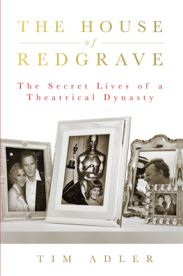 Tim Adler - The House of Redgrave: The Lives of a Theatrical Dynasty