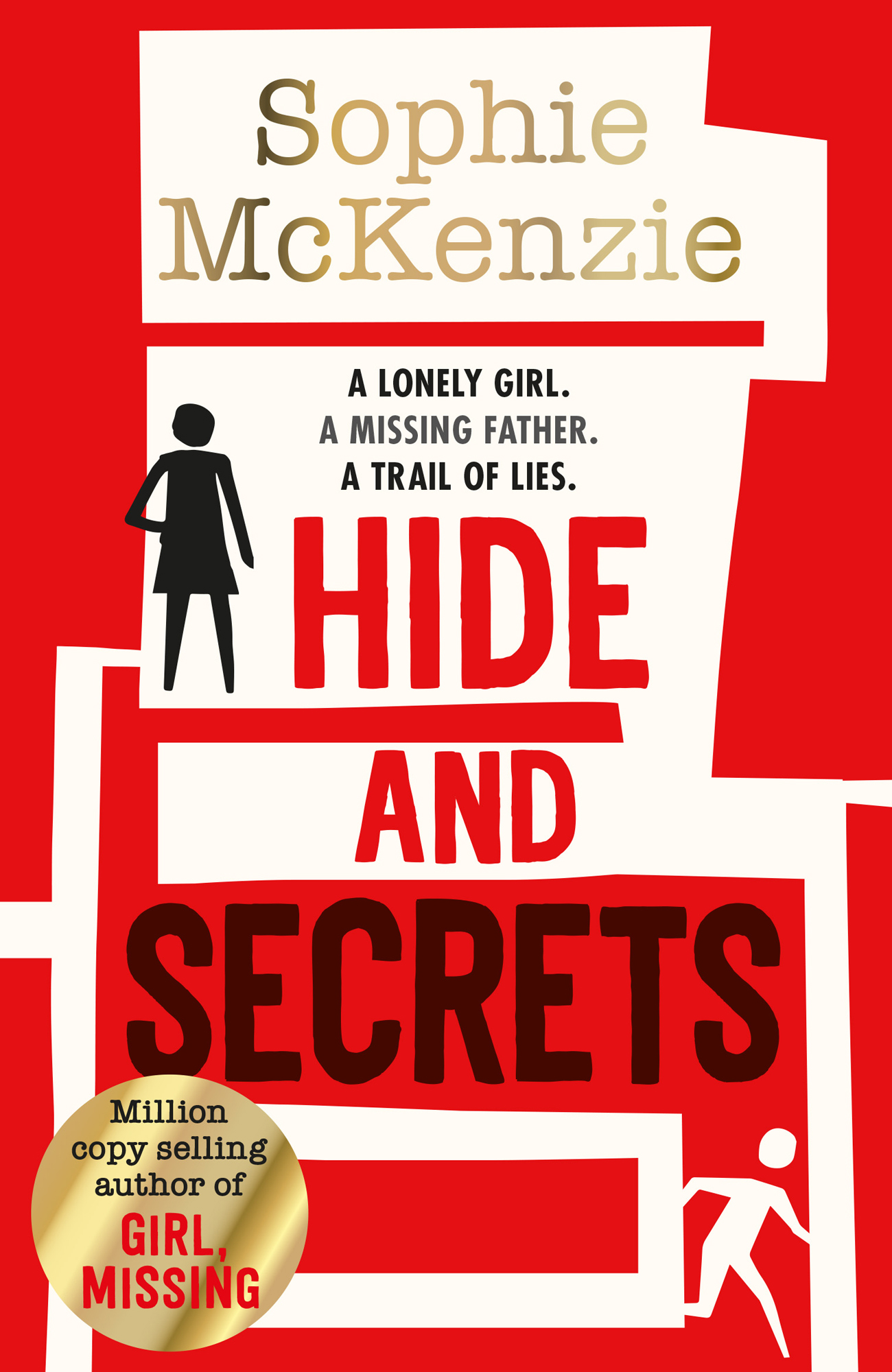 Sophie McKenzie A Lonely Girl A Missing Father A Trail of Lies Hide and - photo 1