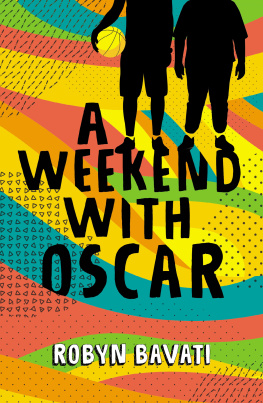 Robyn Bavati - A Weekend with Oscar