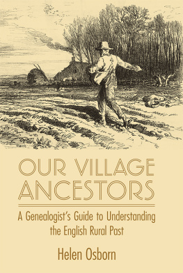 Helen Osborn - Our Village Ancestors: A Genealogists Guide to Understanding the English Rural Past