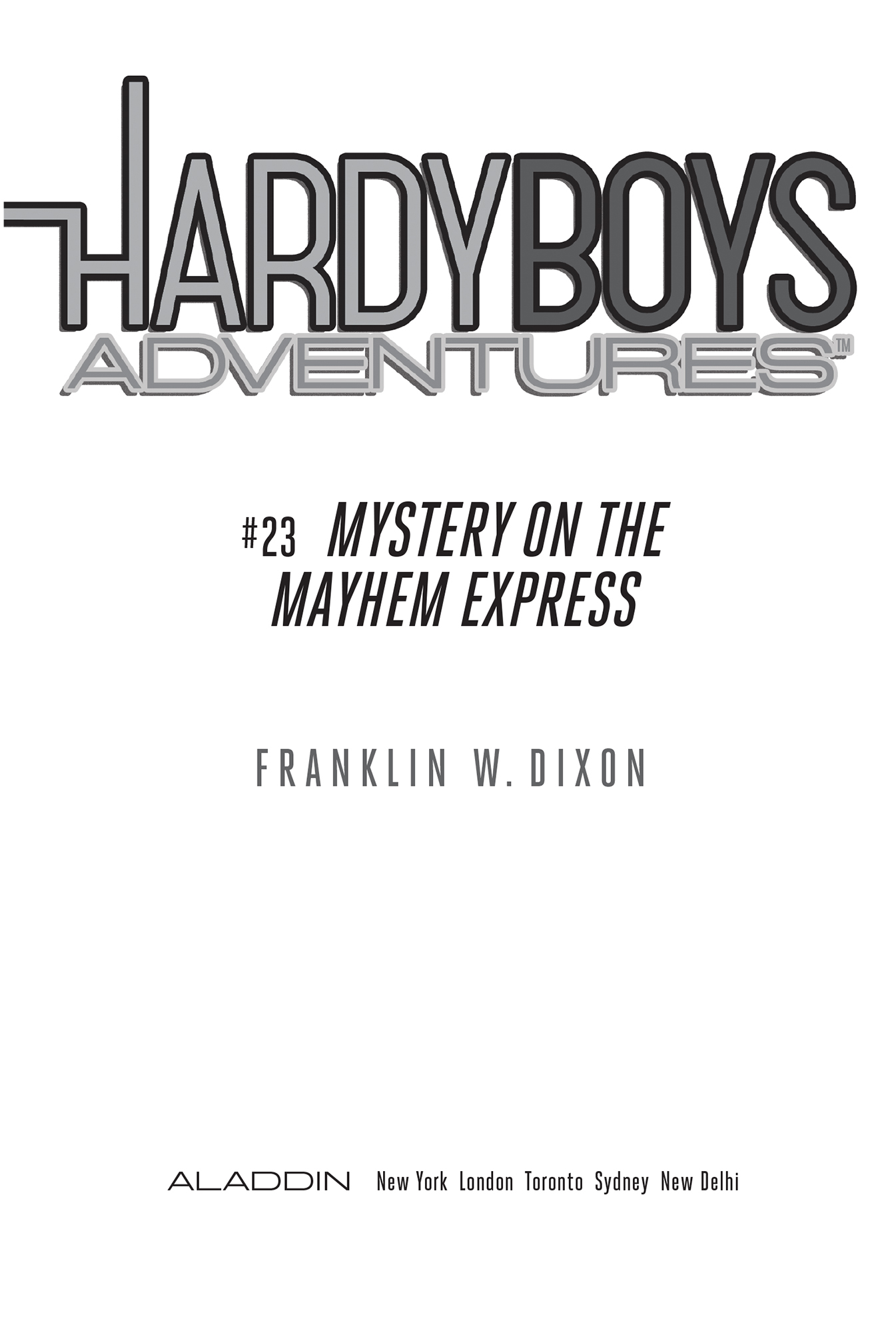 READ ALL THE MYSTERIES IN THE HARDY BOYS ADVENTURES 1 Secret of the Red Arrow - photo 2